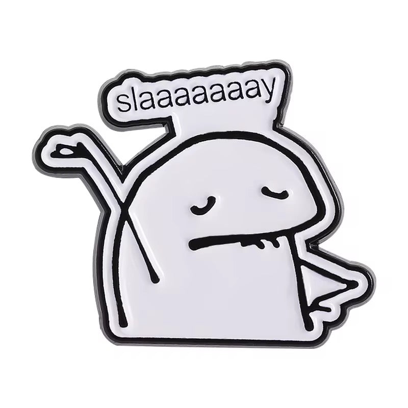 PK 117 Slay Enamel Pin Badge ( 1 pc ) Imported Premium Quality