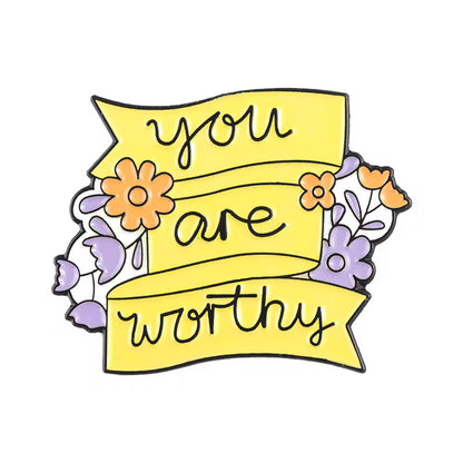 PK 114 You Are Worthy Enamel Pin Badge ( 1 pc ) Imported Premium Quality
