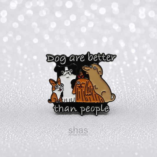 EP02 Dog Quote Enamel Pin Badge ( 1 pc ) Imported Premium Quality